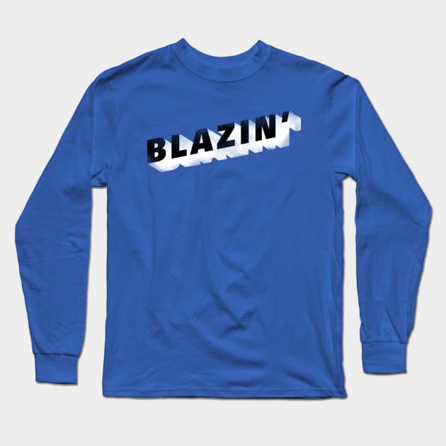 Blazin' Long Sleeve T-Shirt by RussellTateDotCom